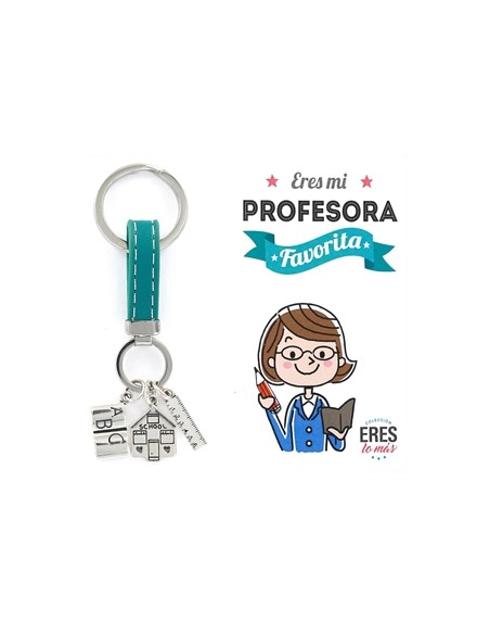 Llavero Eres lo Más "Eres mi profesora favorita" 9109587